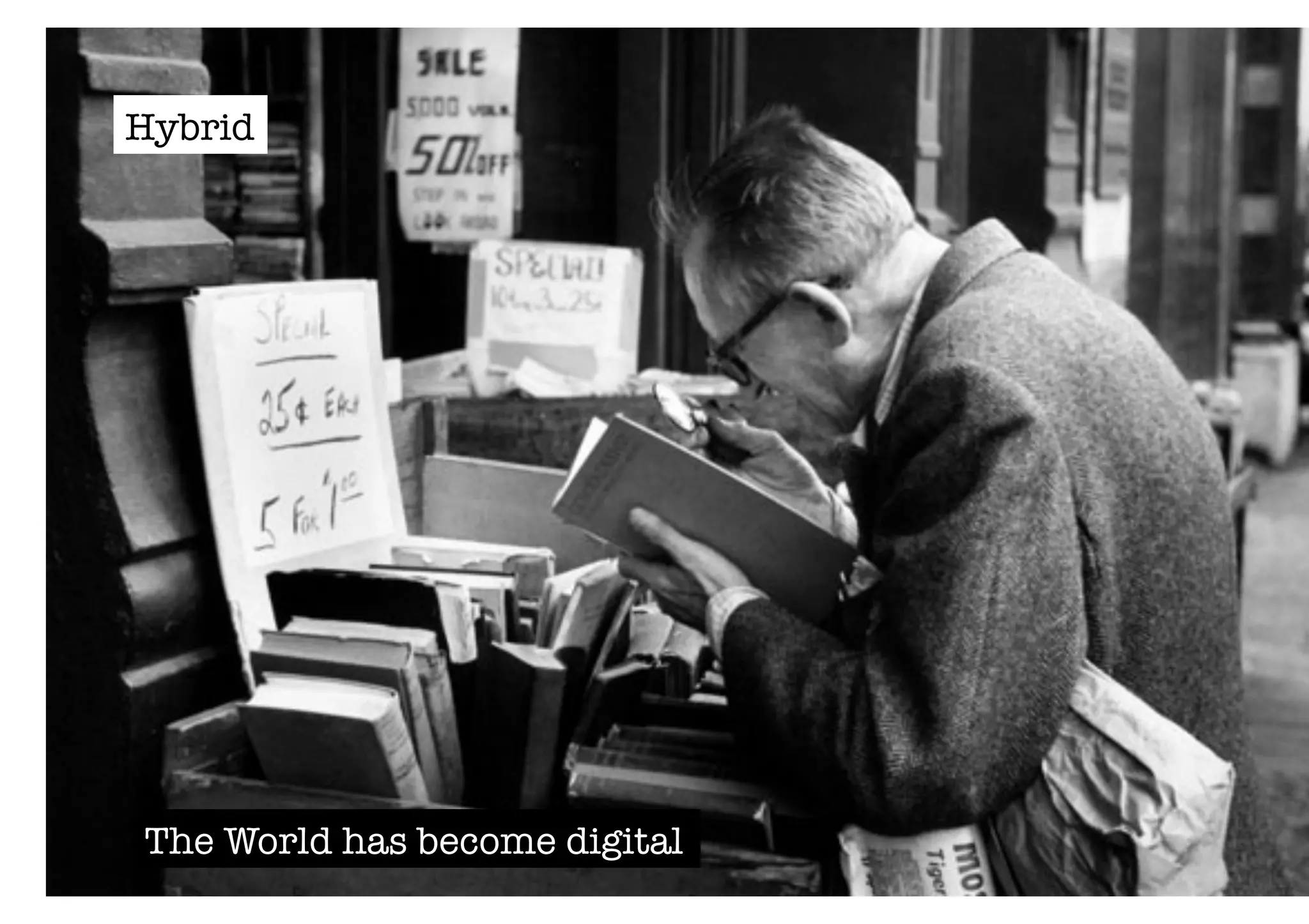 Reputación digital y su gestión 
Hybrid 
The World has become digital 
 