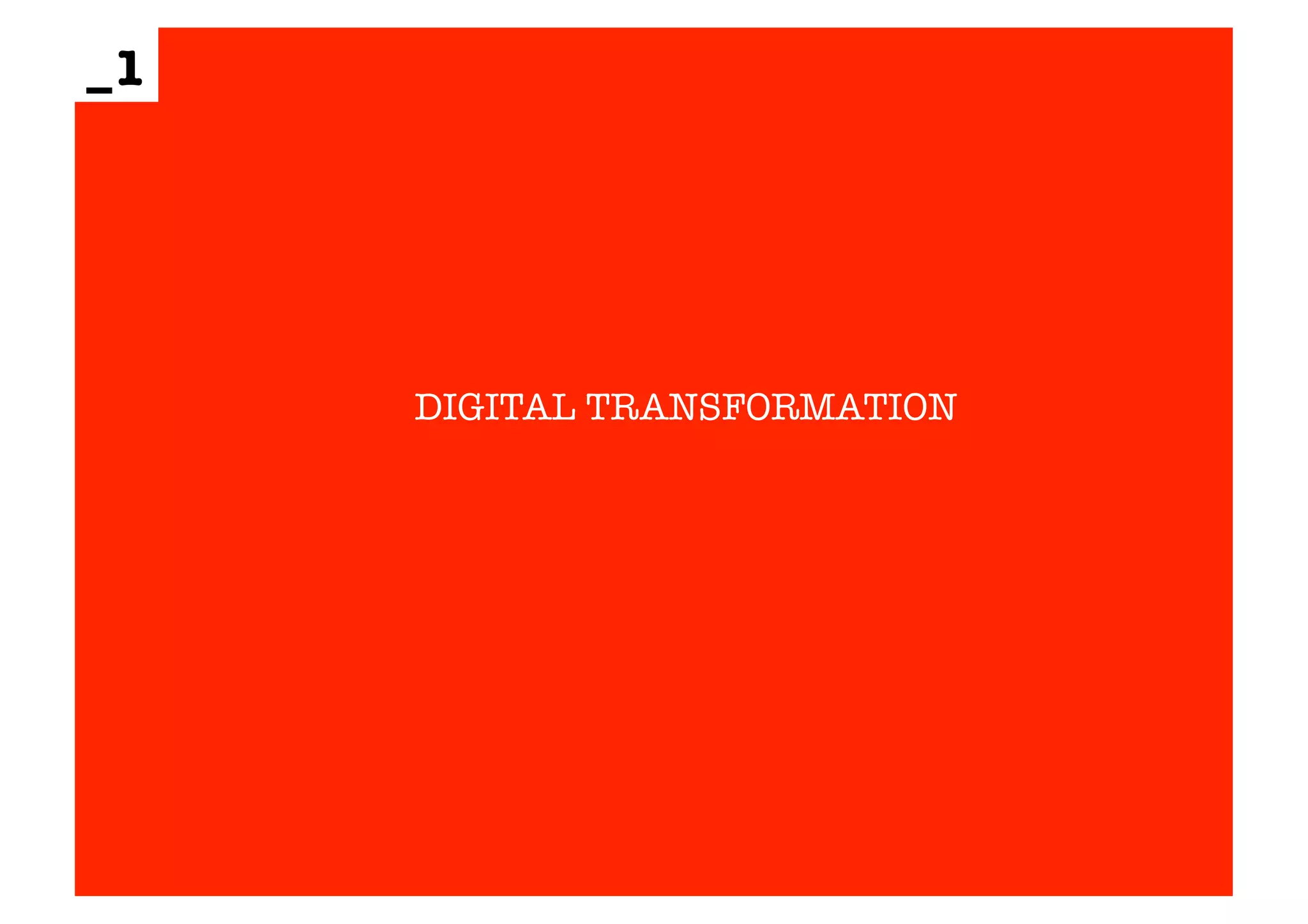 DIGITAL TRANSFORMATION 
_1 
 