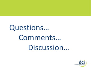 Questions…
Comments…
Discussion…

 