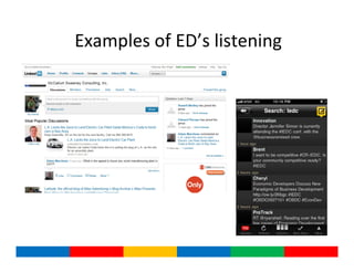 Examples of ED’s listening
 