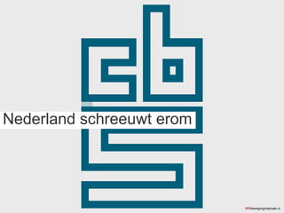 Nederland schreeuwt erom ©  bewegingindezaak.nl 