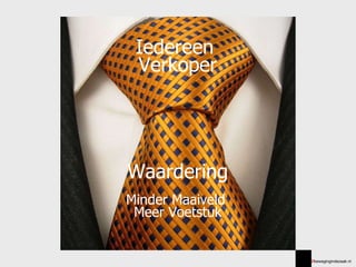Iedereen  Verkoper Waardering Minder Maaiveld  Meer Voetstuk ©  bewegingindezaak.nl 