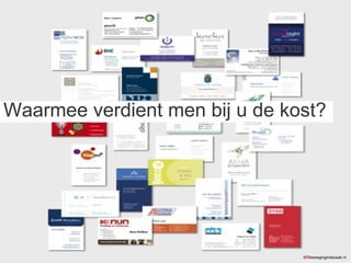 Waarmee verdient men bij u de kost? ©  bewegingindezaak.nl 