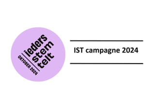 IST campagne 2024
 