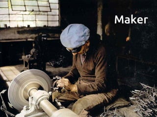 Maker

 