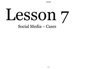 Untitled
- 157 -
Lesson 7Social Media − Cases
 