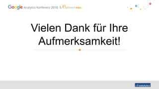 2016
Vielen Dank für Ihre
Aufmerksamkeit!