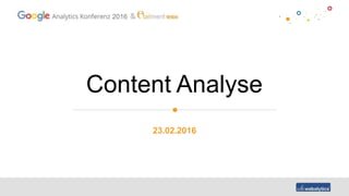 2016
Content Analyse
23.02.2016
 