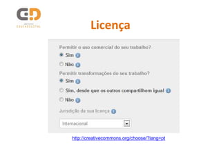 Licença




http://creativecommons.org/choose/?lang=pt
 