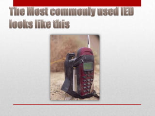 Ied’s(improvised explosive device)wcc | PPTX