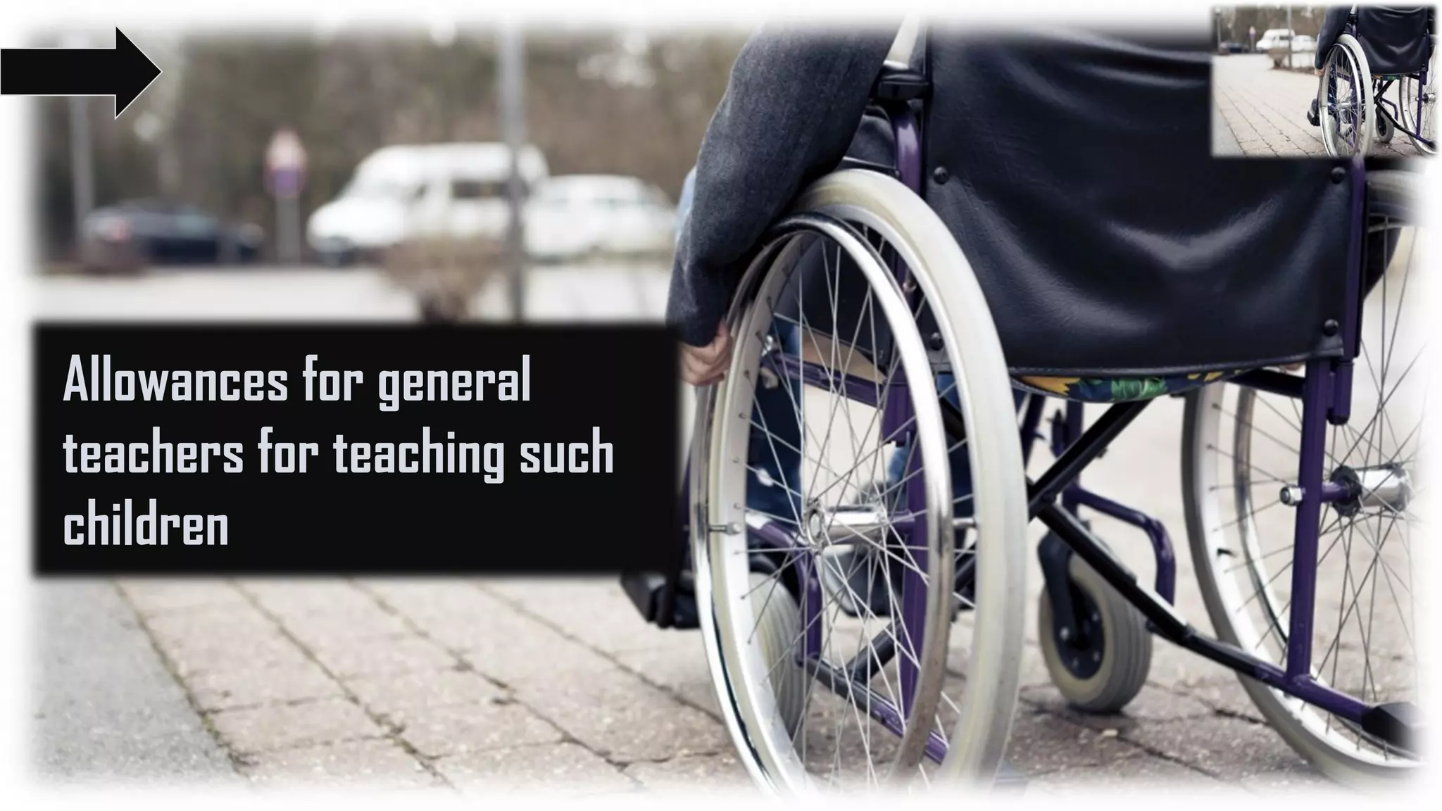 Allowances for general
teachers for teaching such
children
 