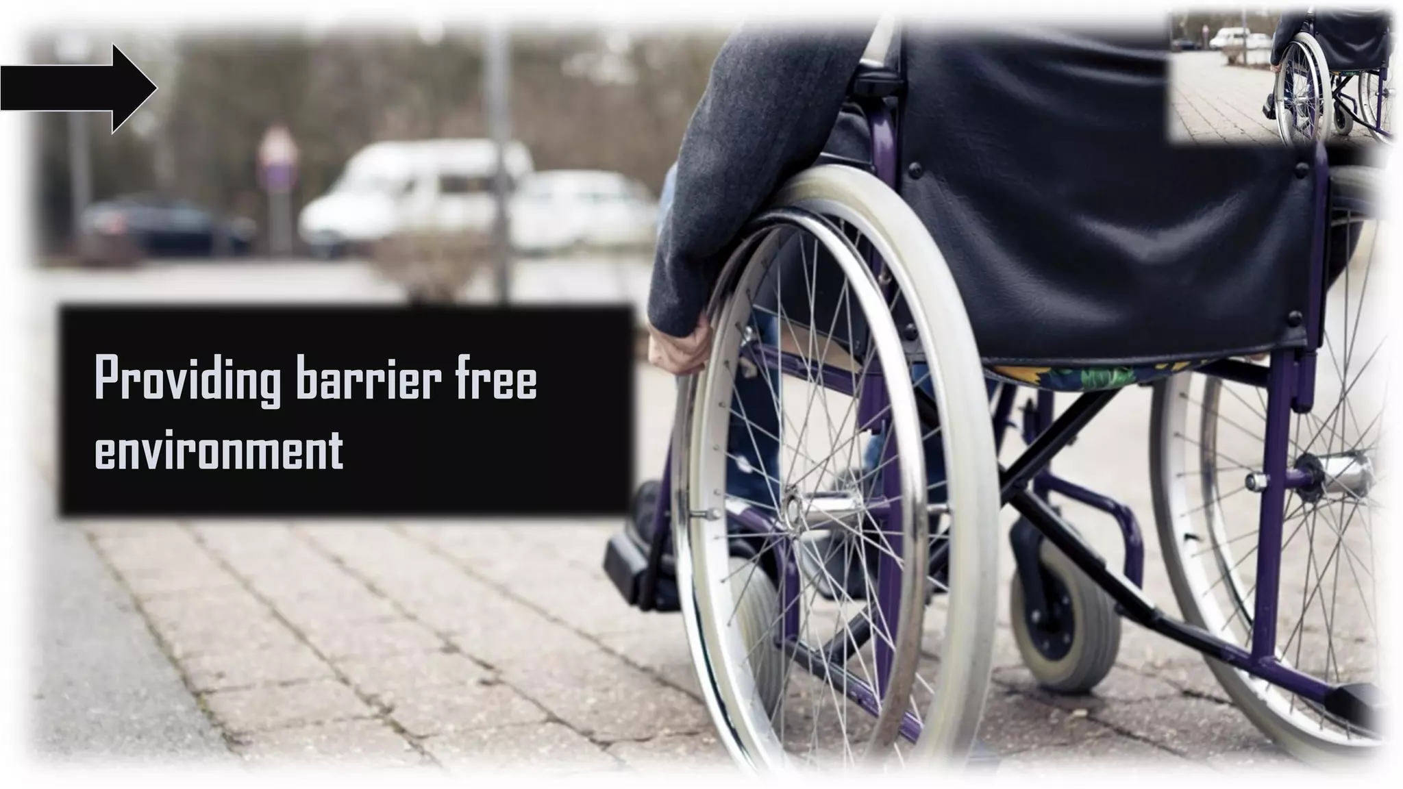 Providing barrier free
environment
 