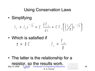 Using Conservation Laws Simplifying Which is satisfied if  The latter is the relationship for a resistor, so the results work. 
