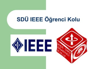 SDÜ IEEE Öğrenci Kolu
 
