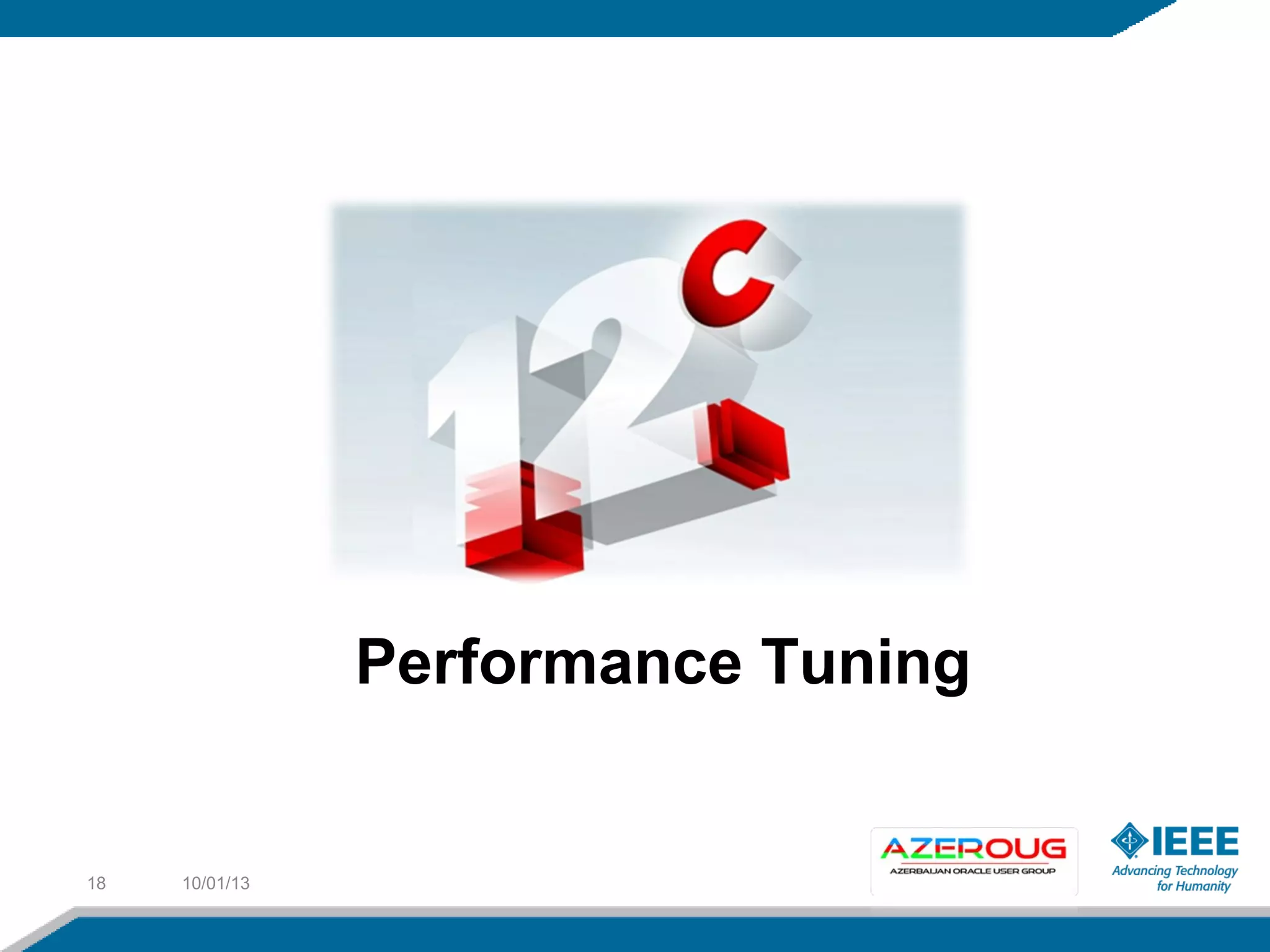 10/01/1318
Performance Tuning
 