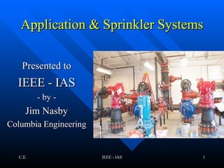 IEEE-IAS 2012.02.18 Presentation - Sprinkler Systems and Fire Pump Applications