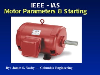 IEEE-IAS 2012.02.18 Presentation - Motor Starting Techniques