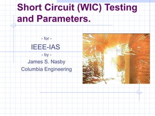 IEEE-IAS 2012.02.18 Presentation - Short Circuit Testing of Fire Pump Controllers