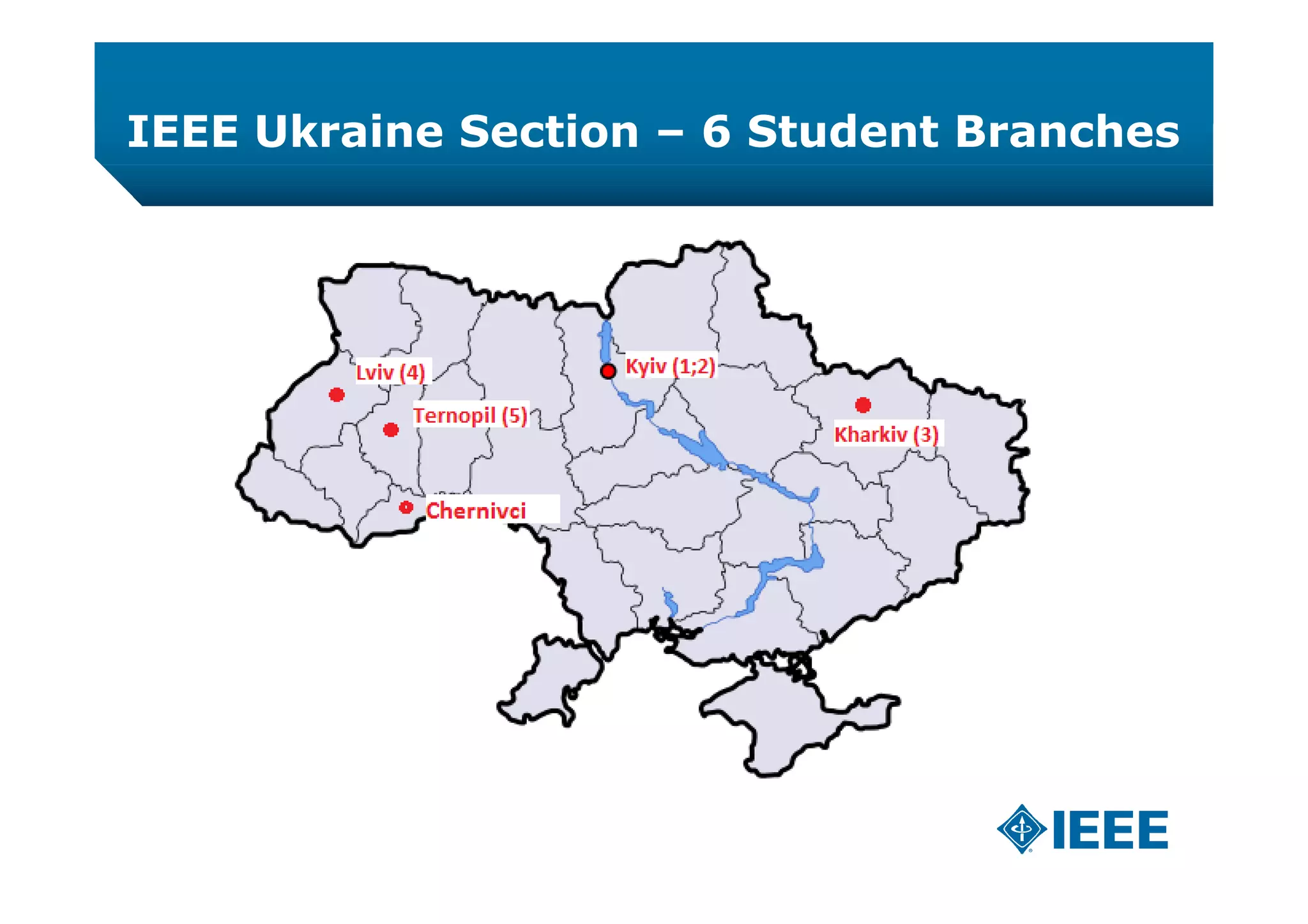 IEEE Ukraine Section – 6 Student Branches
 