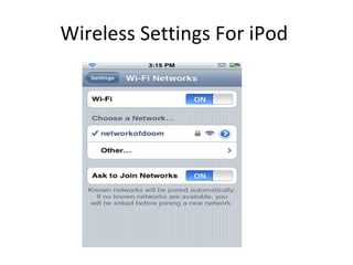 Wireless Settings For iPod  