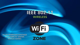 IEEE 802.11 WIRELESS