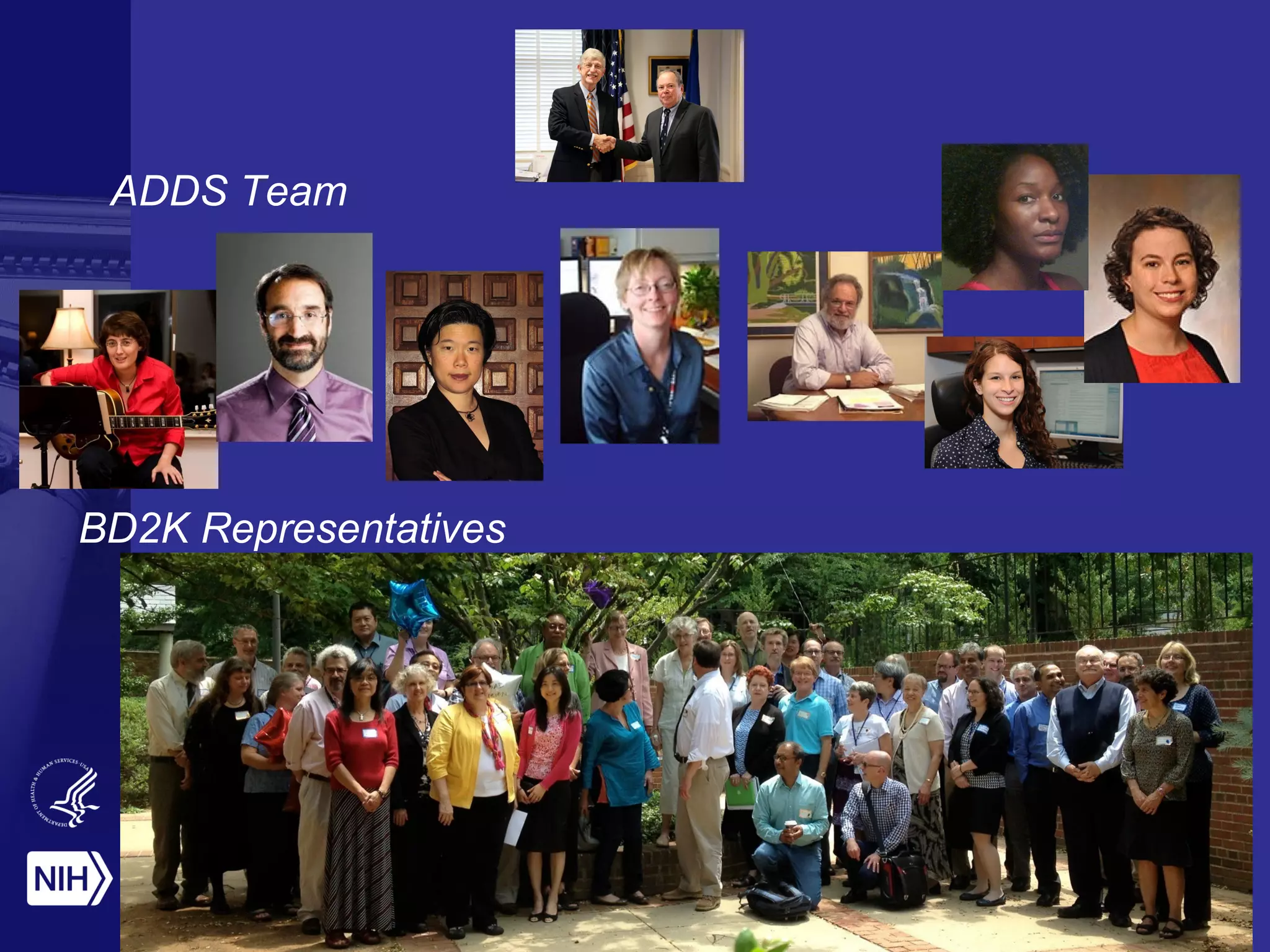 ADDS Team
BD2K Representatives
 