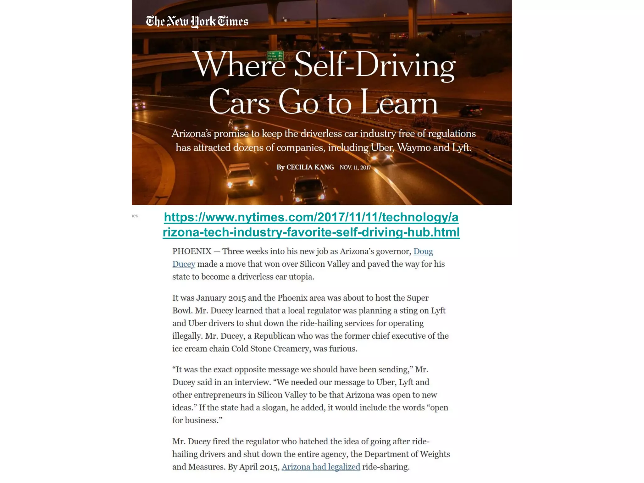 https://www.nytimes.com/2017/11/11/technology/a
rizona-tech-industry-favorite-self-driving-hub.html
 