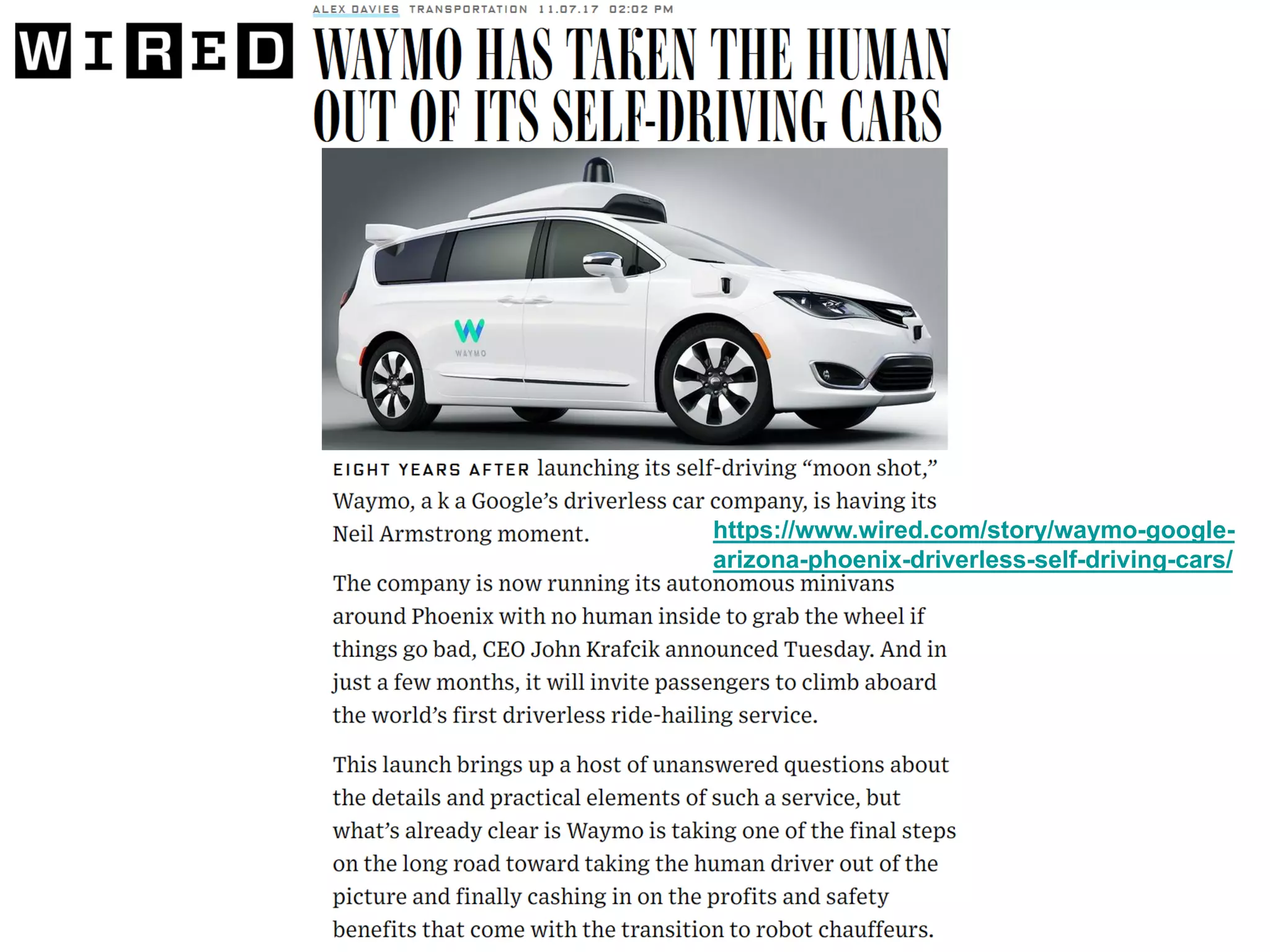 https://www.wired.com/story/waymo-google-
arizona-phoenix-driverless-self-driving-cars/
 