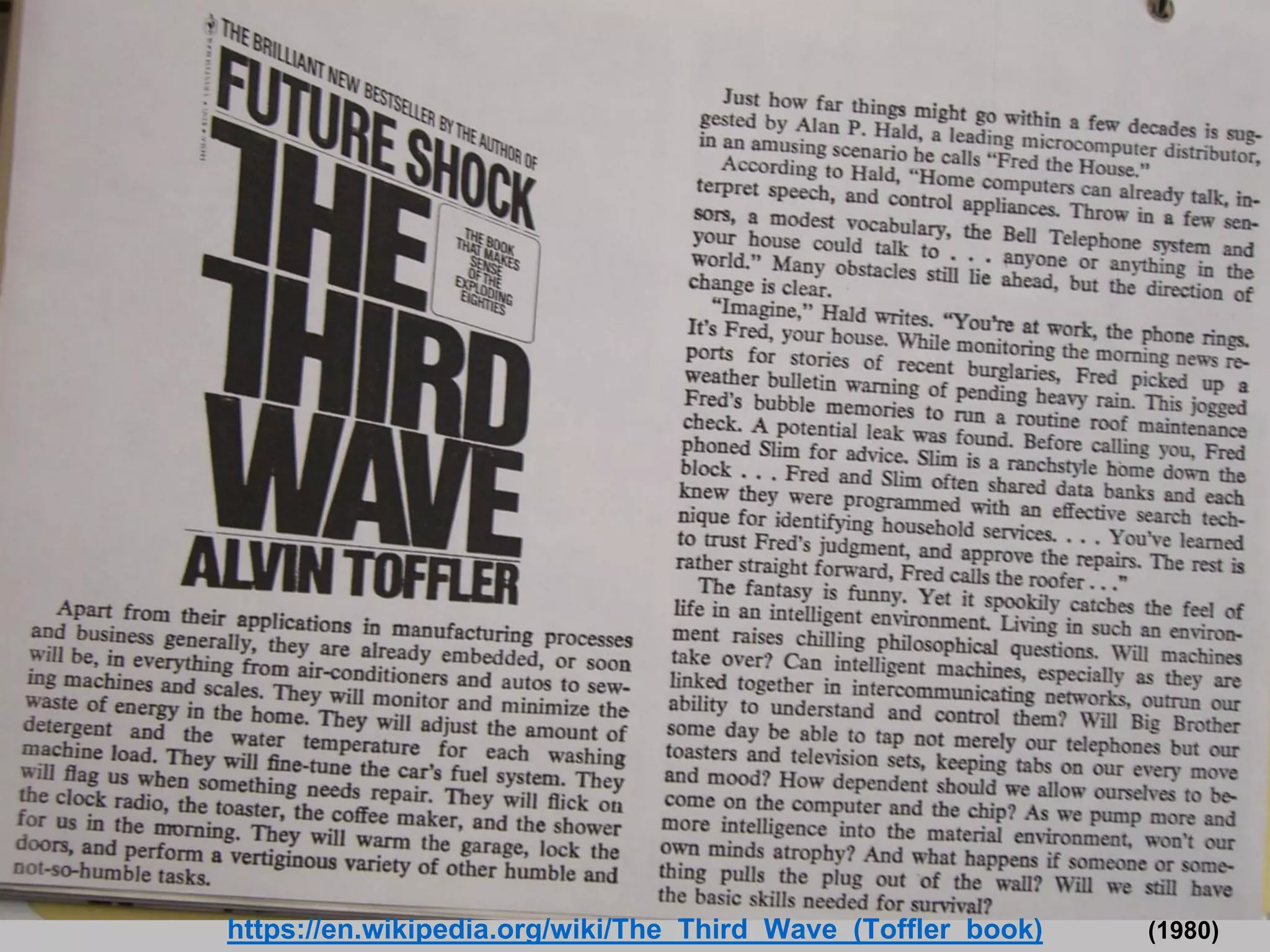 https://en.wikipedia.org/wiki/The_Third_Wave_(Toffler_book) (1980)
 