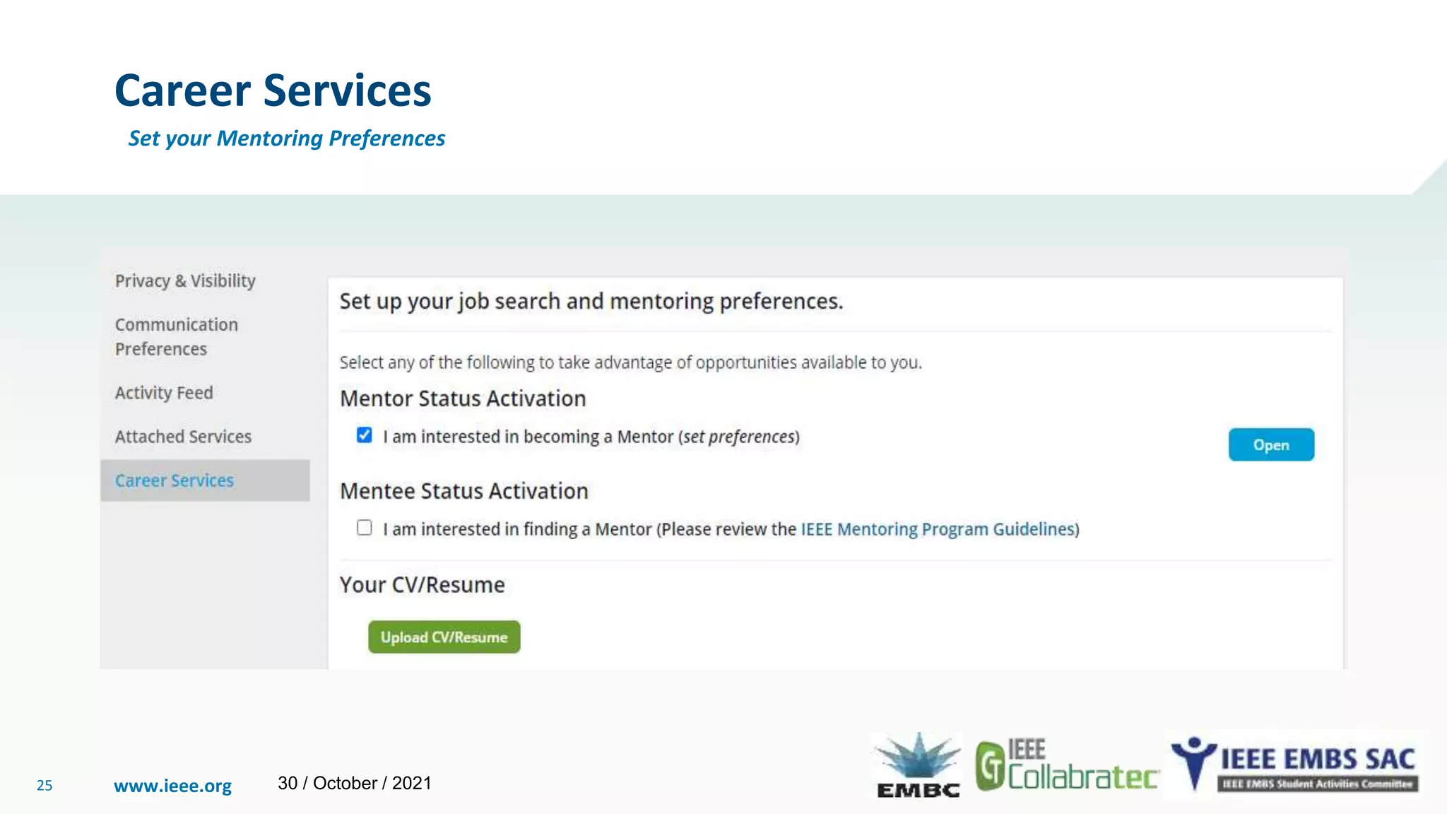 www.ieee.org
25
Career Services
30 / October / 2021
Set your Mentoring Preferences
 