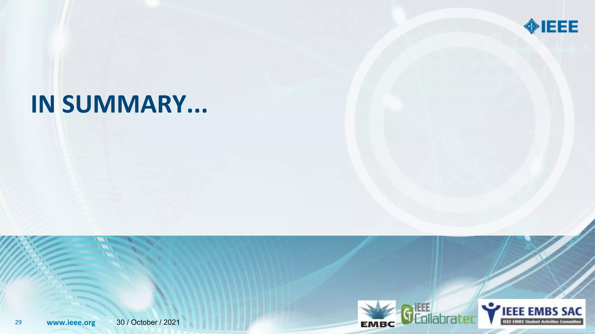 www.ieee.org
29 www.ieee.org
29
IN SUMMARY...
30 / October / 2021
 