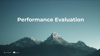 Performance Evaluation
 