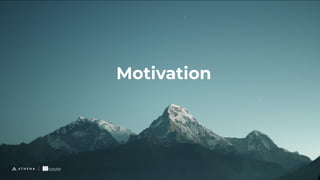 Motivation
 