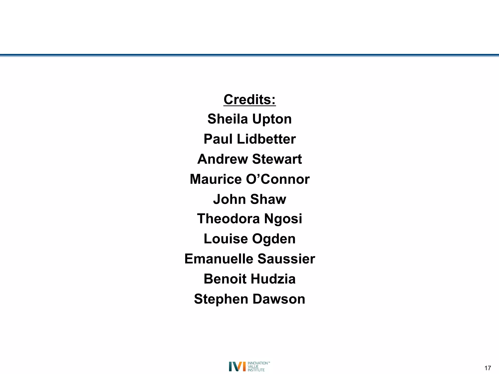 Credits:
   Sheila Upton
   Paul Lidbetter
  Andrew Stewart
 Maurice O’Connor
    John Shaw
  Theodora Ngosi
   Louise Ogden
Emanuelle Saussier
   Benoit Hudzia
 Stephen Dawson



                     17
 