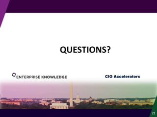 © Enterprise Knowledge, LLC
QUESTIONS?
21
 