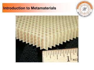 Introduction to Metamaterials
 