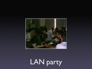 LAN party 
