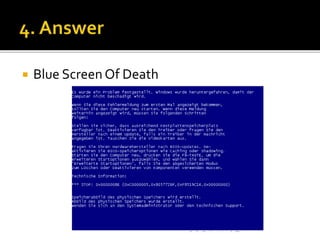  Blue Screen Of Death
 