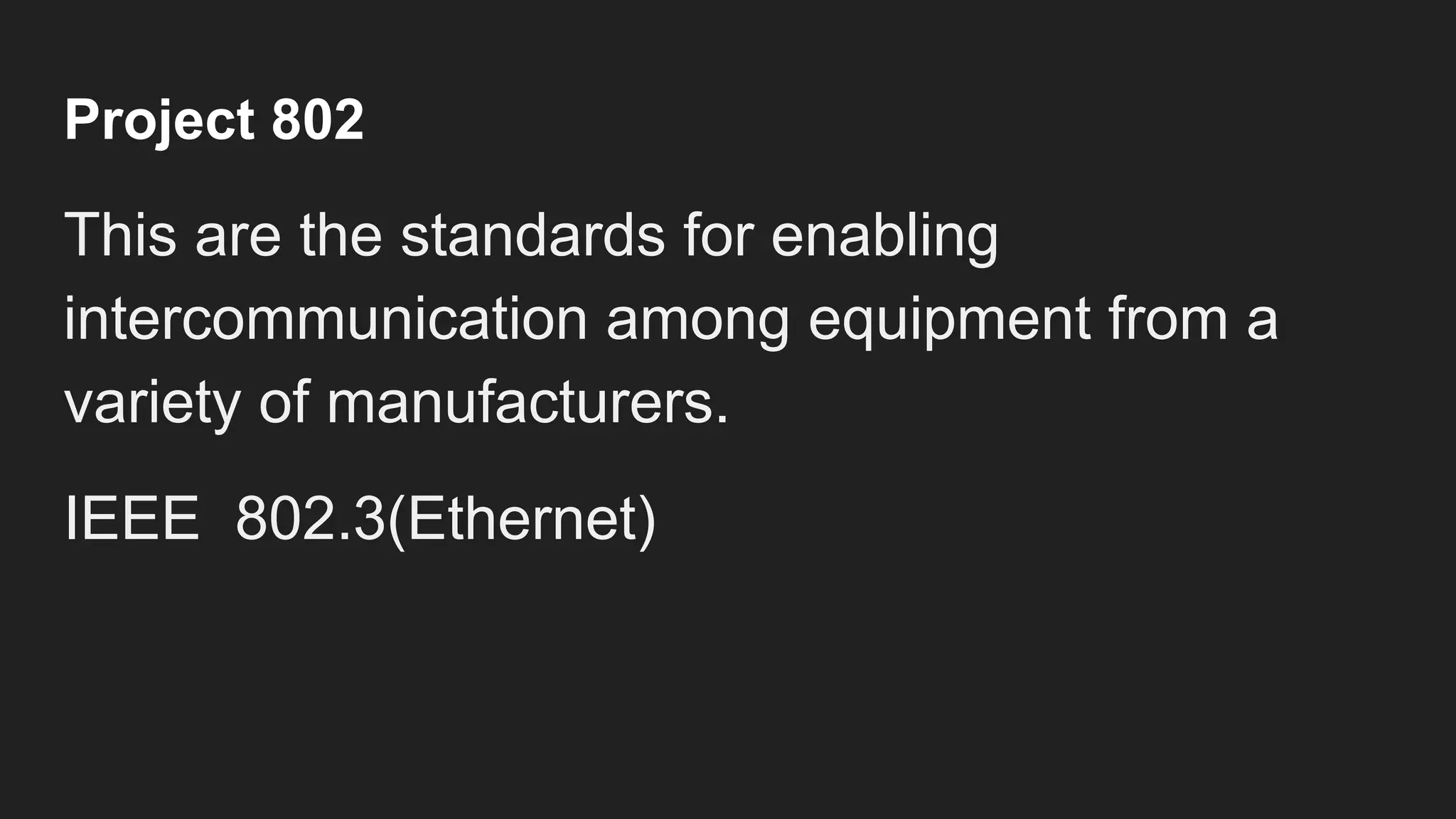 IEEE standards 802.3.&802.11