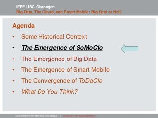 IEEE Talk: Integrated Big Data, The Cloud, & Smart Mobile: One Big Deal or Not?