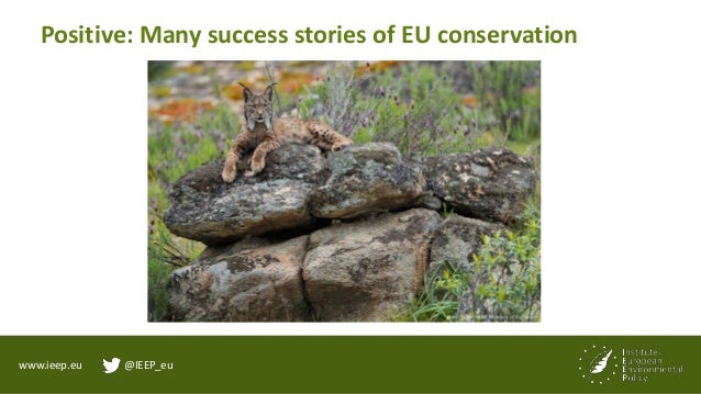 www.ieep.eu @IEEP_eu
4. Making the EU budget work for biodiversity
• Ensure that EU funds do not contribute to biodiversit...
