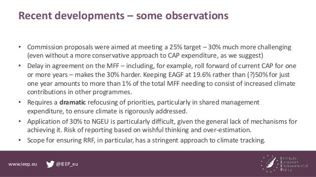 www.ieep.eu @IEEP_eu
Recent developments – some observations
• Commission proposals were aimed at meeting a 25% target – 3...