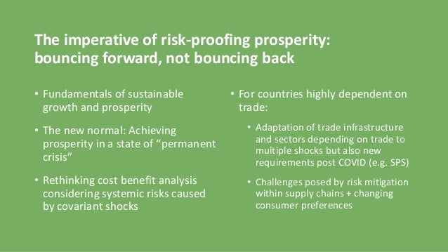 The imperative of risk-proofing prosperity:
bouncing forward, not bouncing back
• Fundamentals of sustainable
growth and p...