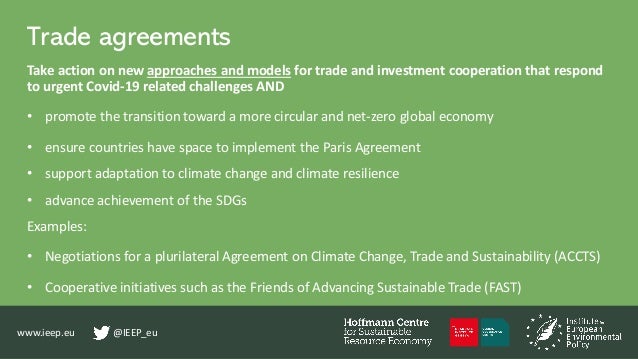 www.ieep.eu @IEEP_eu
Trade agreements
Take action on new approaches and models for trade and investment cooperation that r...