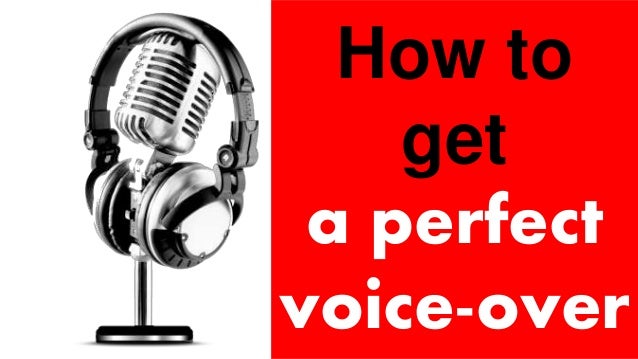 Sample- How to get a perfect voice over