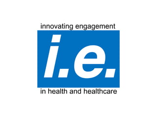 innovating engagement in health and healthcare 