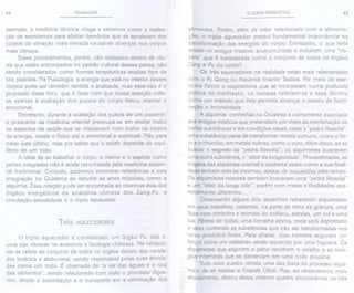 44 PULSOLOGIA
exemplo, a medicina tântrica chega a extremos como a realiza-
ção de exorcismos para afastar demônios que se apoderam dos
corpos de vibração mais elevada causando doenças nos corpos
mais densos.
Esses procedimentos, porém, são realizados dentro de ritu-
ais que estão entronizados no padrão cultural desses povos, não
sendo considerados como formas terapêuticas aceitas fora de
tais padrões. Na Pulsologia, a energia que está no interior desses
corpos pode ser também sentida e analisada, mas esse não é o
propósito deste livro, que é fazer com que nossa atenção volte-
se apenas à avaliação dos pulsos do corpo físico, mental e
emocional.
Entretanto, durante a avaliação dos pulsos de um paciente,
o praticante da medicina oriental preocupa-se em avaliar todos
os aspectos da saúde que se relacionam com todos os corpos
de energia, desde o físico até o emocional e espiritual. Não para
tratar este último, mas por saber que a saúde depende do equi-
líbrio de um todo.
A idéia de se trabalhar o corpo, a mente e o espírito como
partes integradas não é ainda reconhecida pela medicina ociden-
tal tradicional. Contudo, podemos encontrar referências a esta
integração no Ocidente ao estudar as artes místicas, como a
alquimia. Essa relação pode ser encontrada ao citarmos dois dos
órgãos energéticos da anatomia chinesa dos Zang-Fu, a
circulação-sexualidade e o triplo aquecedor.
TRÊS AQUECEDORES
O triplo aquecedor é considerado um órgão Fu, isto é,
uma das vísceras na anatomia e fisiologia chinesas. Na verdade,
ele se refere ao conjunto de todos os órgãos dentro das cavida-
des torácica e abdominal, sendo responsável pelas suas ativida-
des como um todo. É chamado de "a via das águas e a rota
dos alimentos", sendo relacionado com todo o processo diges-
tivo, desde a assimilação e o transporte até a eliminação dos
o CORPO ENERGÉTICO 45
alimentos. Porém, além de estar relacionado com a alimenta-
ção, o triplo aquecedor possui fundamental importância na
transformação das energias do corpo. Entretanto, o que teria
le;Vado os antigos mestres acupunturistas a incluírem uma "vís-
c4ra" que é considerada como o conjunto de todos os órgãos
Z~ng e Fu do corpo?
Os três aquecedores na realidade estão mais relacionados
C<Dmo Ki Qong ou Alquimia Interior Taoísta. Por meio de exer-
cíçios físicos e respiratórios que se incorporam numa profunda
p;lltica de meditação, os taoístas referiam-se a essa técnica
como um método que Ihes permitia alcançar o estado da Ilumi-
nação e Imortalidade.
A alquimia conhecida no Ocidente é comum ente associada
a~?antigos místicos que pretendiam por meio da combinação de
c:[
..
tas substâncias e em condições ideais, obter a "pedra filosofal",
u1a substância capaz de transformar metais comuns, como o fer-
rOf: o chumbo, em metais nobres, como o ouro. Além disso, ao se
bu~scar o segredo da "pedra filosofal", os alquimistas buscavam
uma outra substância, o "elixir da longevidade". Provavelmente, as
origens das alquimias oriental e ocidental assim como a sua finali-
dade tenham sido as mesmas, apesar de esquecidas pelo tempo.
Os alquimistas orientais também buscavam uma "pedra filosofal"
e um "elixir da longa vida", porém com meios e finalidades apa-
re!")temente diferentes.
Observando alguns dos desenhos retratando alquimistas
em seus trabalhos, notamos, na parte de cima da gravura, uma
faixa com símbolos e animais do zodíaco, estrelas, um sol e uma
lua, Abaixo de todos, uma fornalha aberta, onde será depositado
o Vaso contendo as substâncias que irão ser transformadas nos
raros produtos finais. Mais abaixo, dois homens seguram um
lençol sobre um caldeirão sendo aquecido por uma fogueira. Os
alquimistas que seguram o pano recolhem o orvalho e as ener-
gia$ cósmicas que se derramam em uma noite propícia.
: Todo esse quadro retrata uma das fases do processo alquí-
Olico de se realizar a Grande Obra. Mas, ao observarmos mais
attamente, dentro desse mesmo quadro encontramos os trés
 