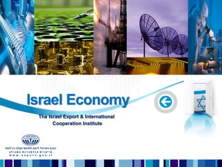 Israel Economy
The Israel Export & International
Cooperation Institute
 