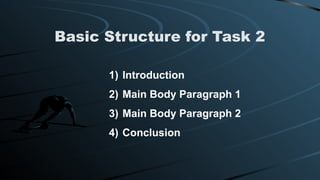 Task 2 Writing Introduction ielts writing task 2 essay writing task 2 | PPTX