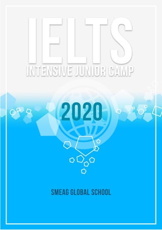IELTS Intenisve Junior Camp 2020 - Trường SMEAG